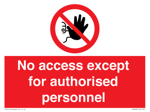 No access except for authorised personnel Prohibition Sign